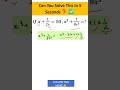 "99% Students Is Question Me Galti Karte Hain 😳 | Can You Solve?  #mathstricks #shorts #rrb #ssc