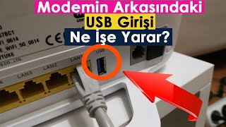 Modemin Arkasındaki USB Girişi Ne İşe Yarar? | Detaylı Anlatım!!!