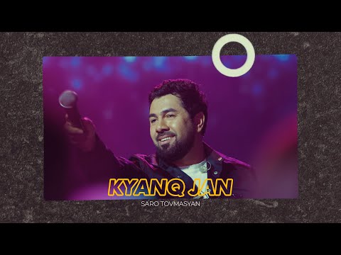 Saro Tovmasyan - Kyanq jan