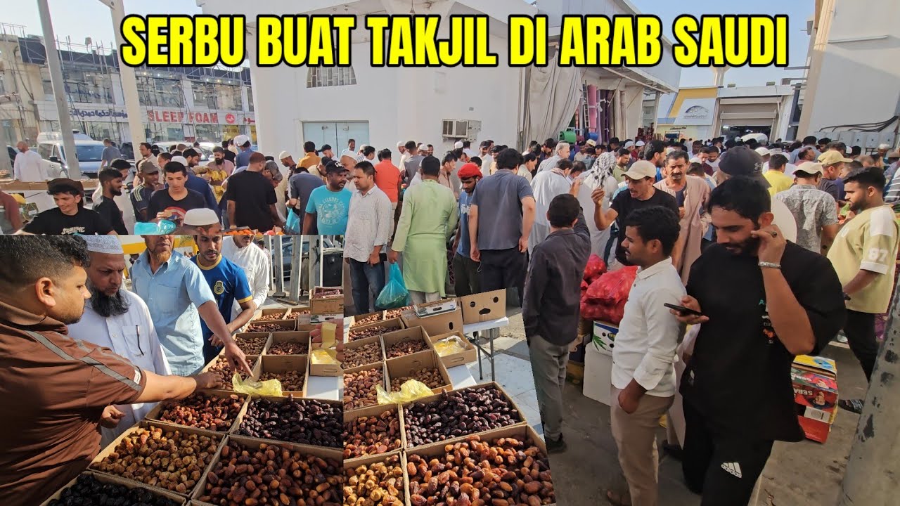 SEPERTI INI BERBURU TAKJIL DI ARAB SAUDI 