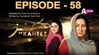 Kaneez - Episode 58 APlus Entertainment drama