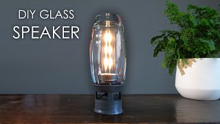 DIY glass speaker! How to build your own.