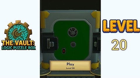 The Vault Logic Puzzle Box Level 20 Walkthrough Solution