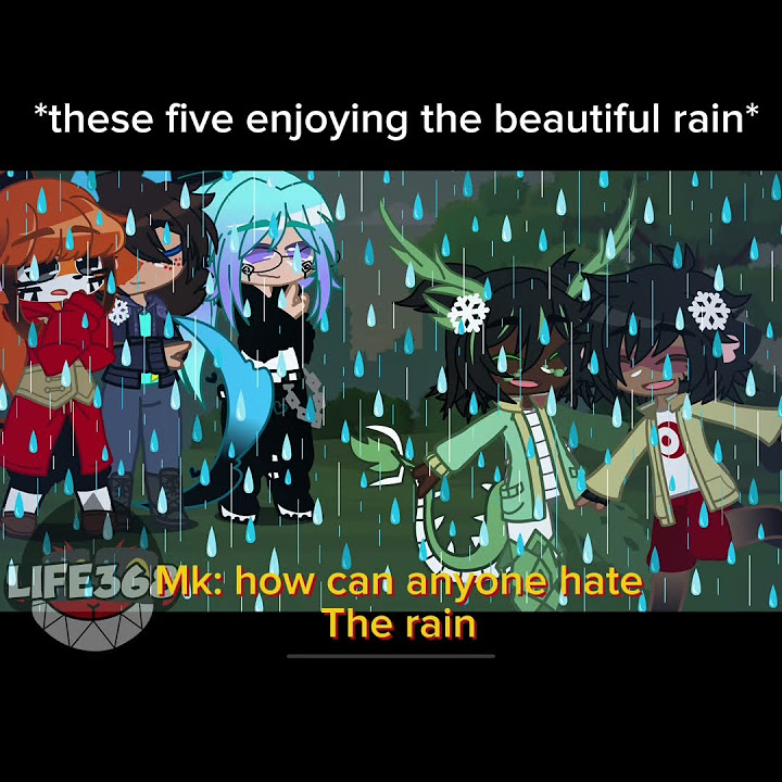 How can anyone hate the rain youtube