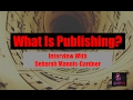 What Is Publishing? | Wendy Day Interviews Deborah Mannis-Gardner