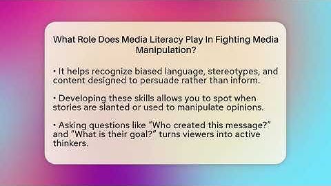 What Role Does Media Literacy Play In Fighting Media Manipulation? - Journalism Explained