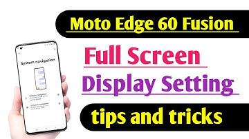 Moto Edge 60 fusion Full Screen Display Feature | Full Screen Display Mode feature How to Enable