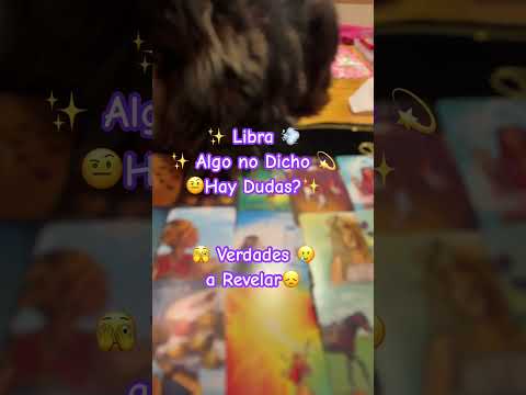 ✨ Libra ✨ Algo no Dicho y Pesa Hay Dudas?✨ #tarotbrujis ♀️✨