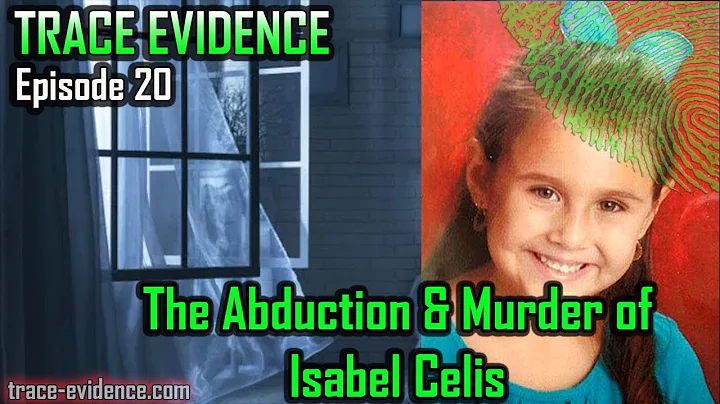 Trace Evidence - 020 - The Abduction & Murder of I...