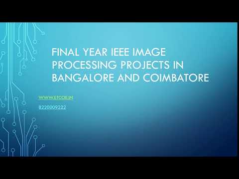 final year ieee image processing projects in Bangalore and coimbatore2