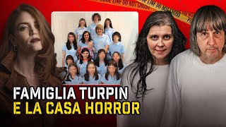 La Famiglia Turpin e la Casa degli Orrori | True Crime