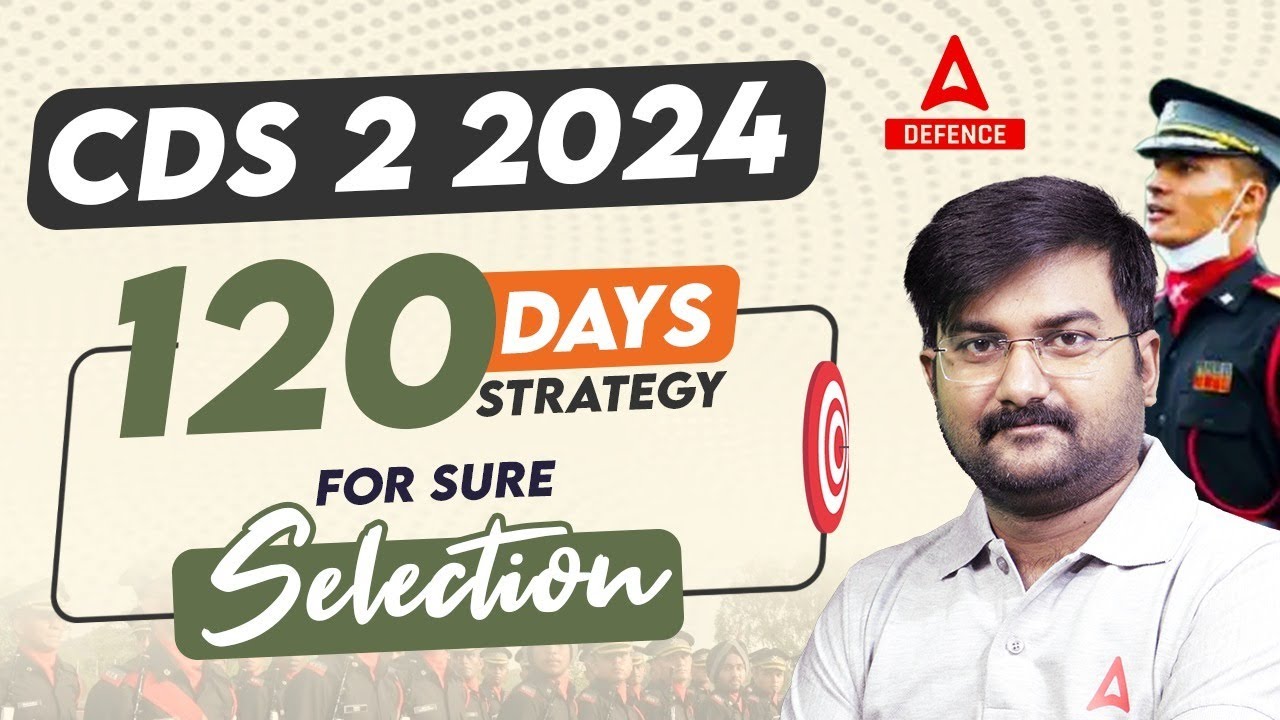 How to Crack CDS 2 2024 in 120 Days | CDS 2 2024 Preparation Strategy ...