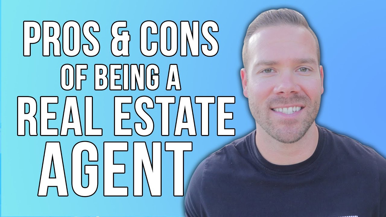 Pros and Cons of Being a Real Estate Agent