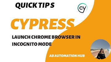 Cypress Interview Question || How to launch Cypress test with Chrome Incognito Mode