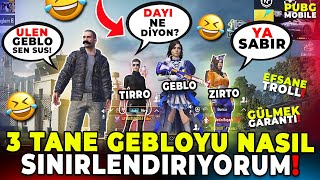 3 TANE GEBLOYU NASIL SİNİRLENDİRİYORUM!!  | PUBG MOBILE