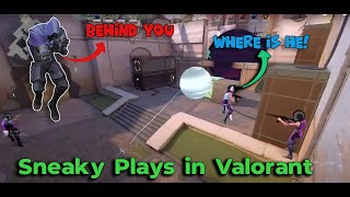 Sneaky Plays in Valorant/ High IQ Plays in Valorant.