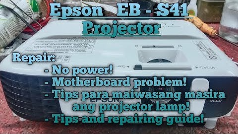 Epson EB-S41 Projector| repair and tutorial troubleshooting!