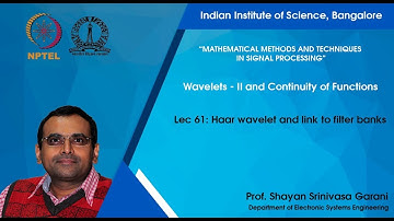 Lec 61 - Haar wavelet and link to filter banks