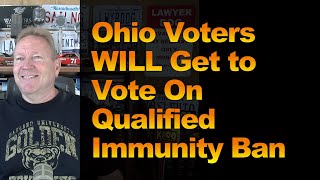 Ohio Voters WILL Get to Vote On Qualified Immunity Ban
