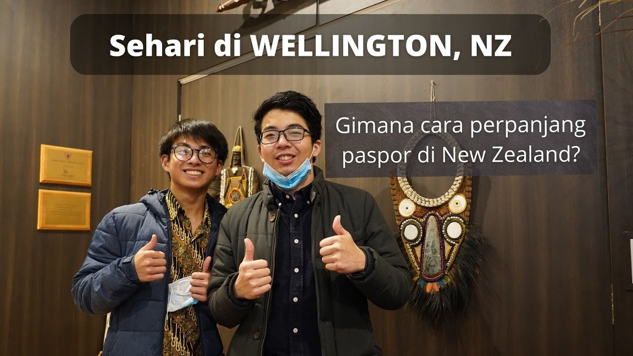 PERPANJANG PASPOR DI NEW ZEALAND? PROSESNYA GIMANA? | JALAN JALAN
