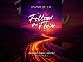 Follow the Flow (Official video)
