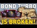 BOND TURBO IS BROKEN - World of Tanks