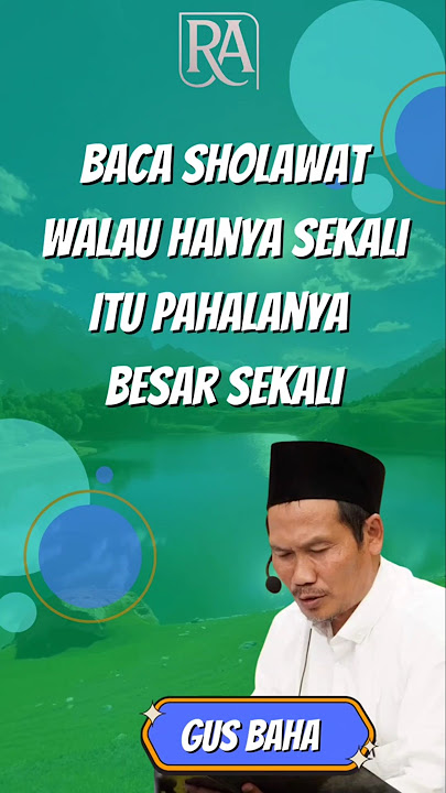 Gus Baha - Baca Sholawat Satu Kali Pahalanya Besar Sekali 😍 #gusbaha #ceramahislami