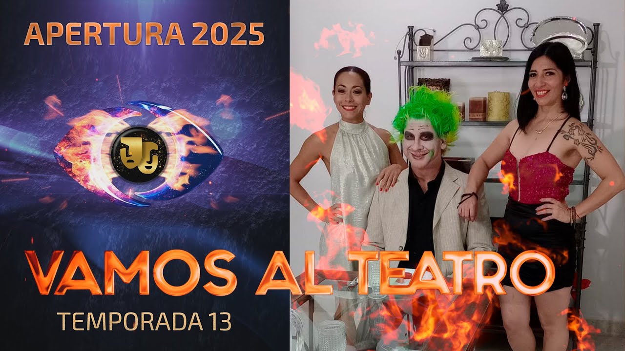 APERTURA VAMOS AL TEATRO - Temporada 13 - Gran Hermano+Beetlejuice - Año 2025