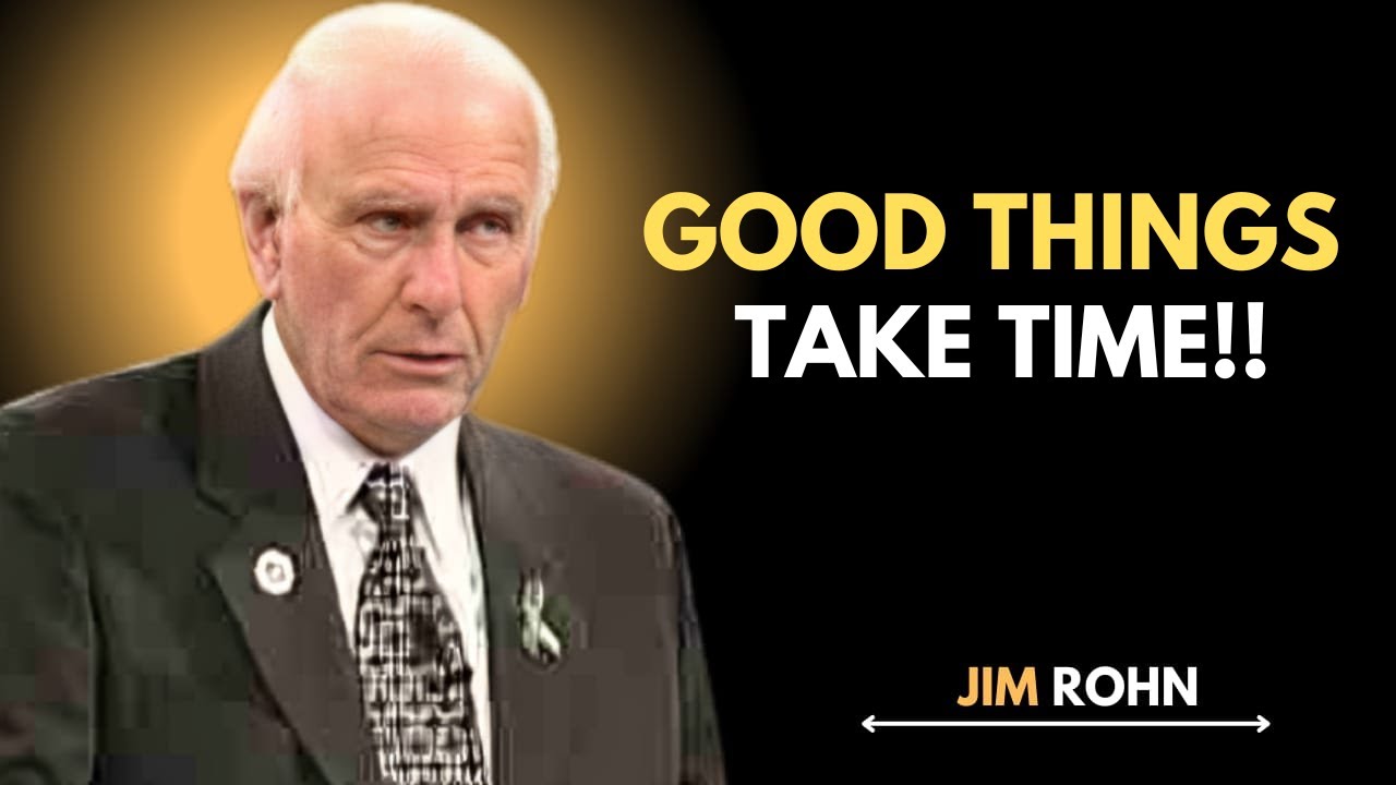 Good Things Take Time – Why Every Delay Is a Blessing (Jim Rohn Style Motivation)