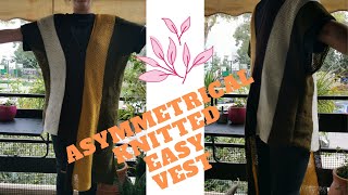 ASYMMETRICAL KNITTED EASY VEST  /  HOW TO KNIT VEST