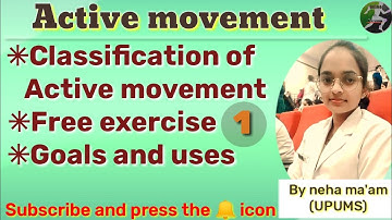 Active movement( Part-1) || free exercise||  classification of free exercise|| effect and use part-1