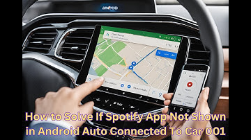 How to Solve If Spotify App Not Shown in Android Auto Connected To Car 001