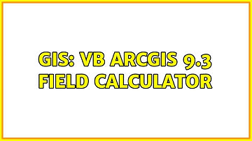 GIS: VB ArcGIS 9.3 Field Calculator (2 Solutions!!)