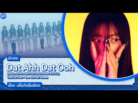 TWICE (트와이스) - DAT AHH DAT OOH (SANA, JIHYO, DAHYUN, CHAEYOUNG, TZUYU) [Line Distribution]