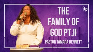 The Family of God Part II | Pastor Tamara Bennett  | 1.11.26