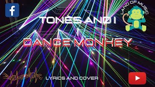 TONES AND I - DANCE MONKEY [LYRICS AND COVER]
