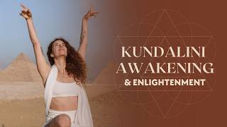 Kundalini Awakening &amp; Enlightenment: The Embodied Path to Wholeness