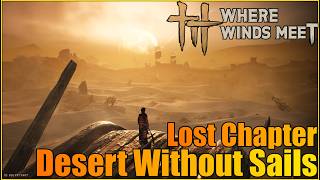 Desert Without Sails | Lost Chapter | Where Winds Meet Hexi