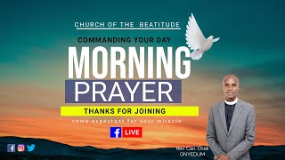 COMMANDING YOUR DAY MORNING PRAYER WITH  REV .CAN. CHIDI ONYEDUM.