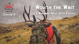 Worth the Wait- A Wyoming Mule Deer Pursuit - Season 9, Episode 5