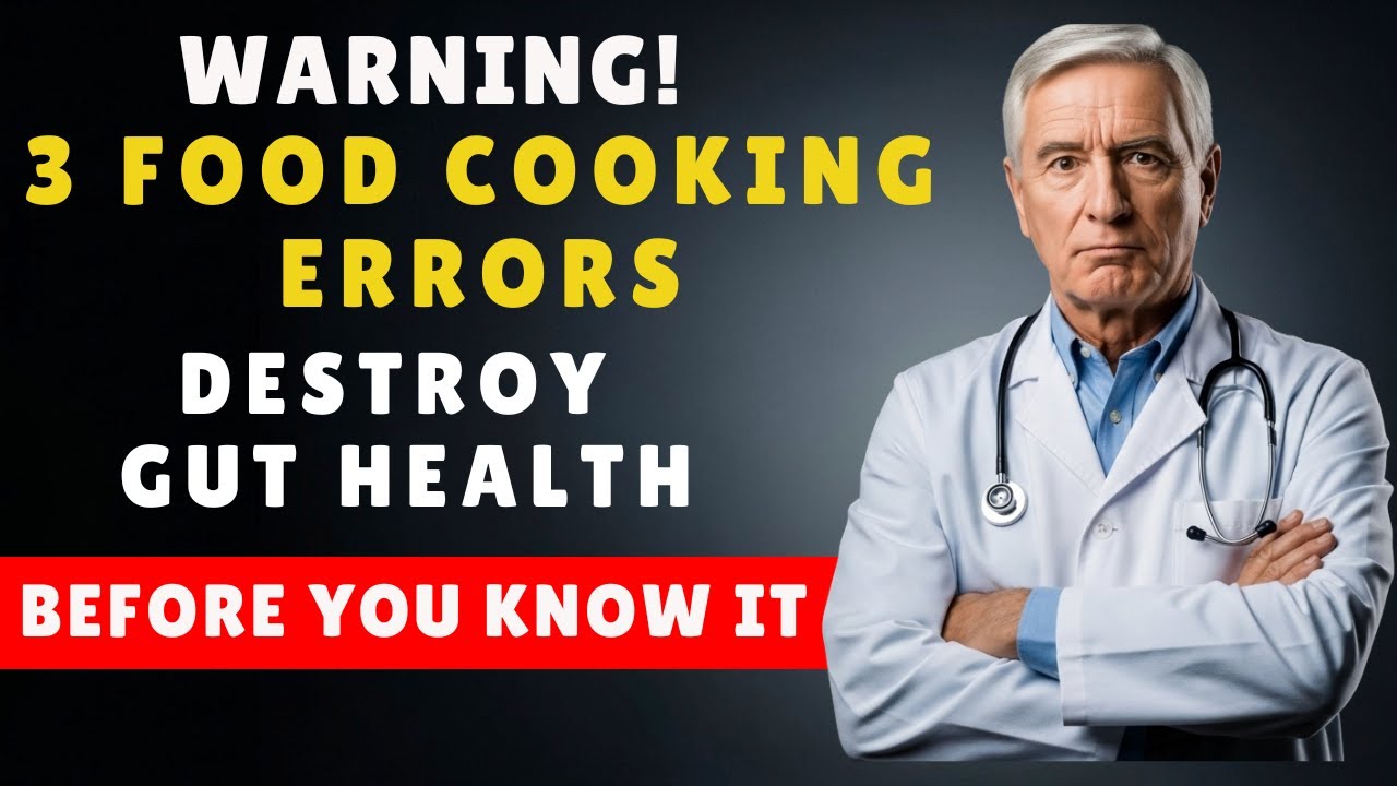 STOP Now! These 3 Gut Health Foods Cooking Mistakes Trigger Beneficial Bacteria Death