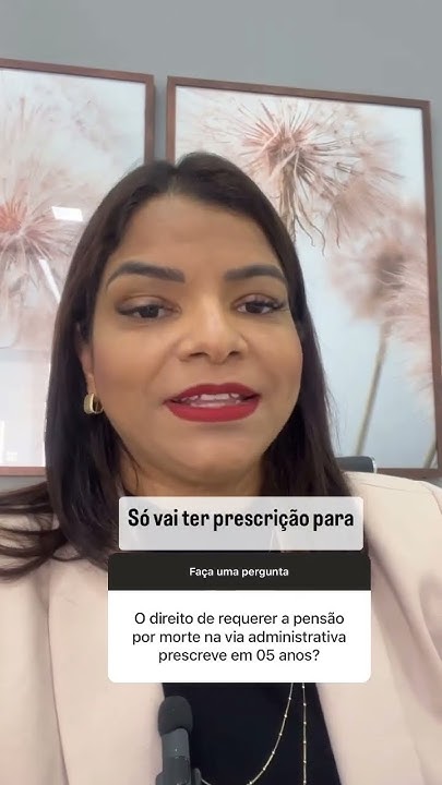 em-quanto-tempo-prescreve-o-direito-de-requerer-a-pens-o-por-morte