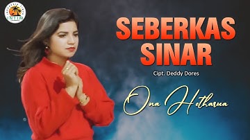 SEBERKAS SINAR - Ona Hetharua