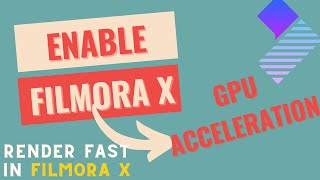 How to enable gpu acceleration in filmora | GPU settings in filmora X | Mr Consistent