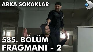 ARKA SOKAKLAR 585  BOLUM FRAGMAN 2