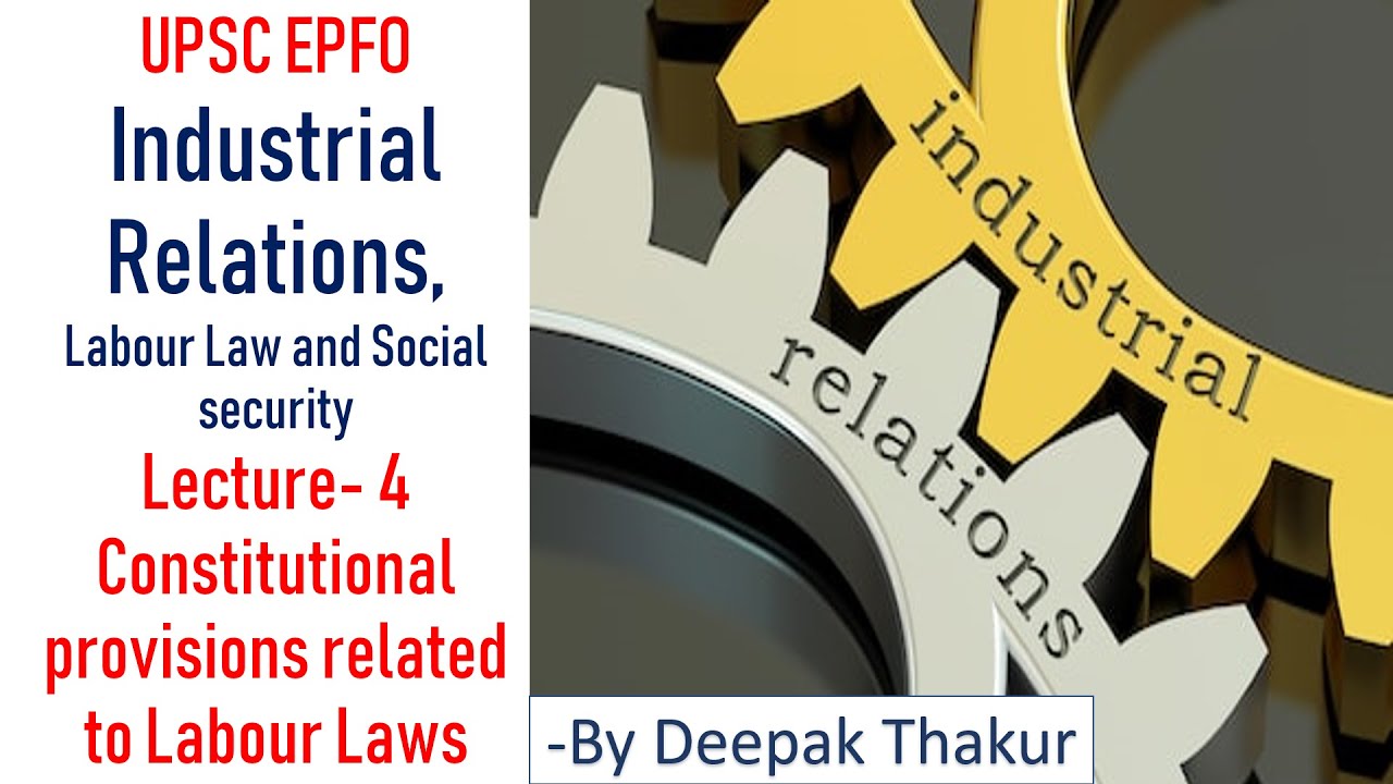 Industrial Relations and Labour Laws for UPSC EPFO 2020 - Lecture 4 ...