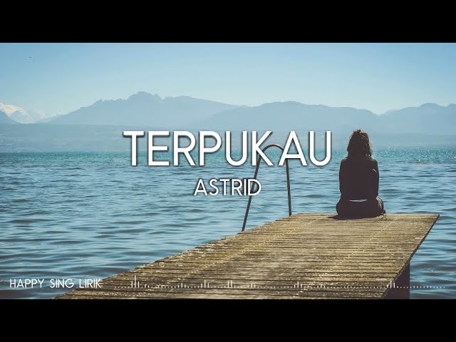 Astrid - Terpukau (Lirik) class=