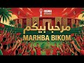 AFRICA CUP OF NATIONS SONG Morocco 25 MARHBA BIKOM أغنية كأس إفريقيا مرحبا بيكم