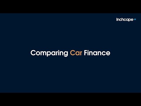 Inchcape UK - Comparing Car Finance explained