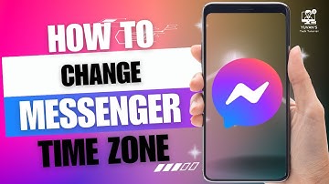 How to Change Messenger Time Zone - Edit Time and Date on Messenger
